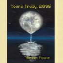 Yours Truly, 2095 Audiobook