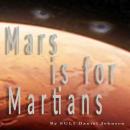 Mars is for Martians: The Chronicles of Terraforming Mars Audiobook