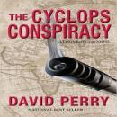 The Cyclops Conspiracy: A Jason Rodgers Novel Audiobook