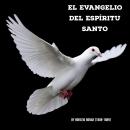 [Spanish] - El Evangelio Del Espíritu Santo Audiobook