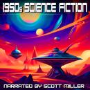 1950s Science Fiction - 22 Science Fiction Short Stories From the 1950s Audiobook