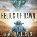 Relics of Dawn: A Story Carved In Time (Complete Trilogy) Audiobook
