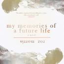My Memories of a Future Life Audiobook