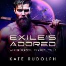 Exile's Adored: Fated Mate Alien Romance Audiobook