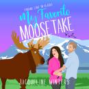 My Favorite Moosetake Audiobook