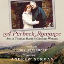 A Purbeck Romance: Set in Thomas Hardy's Glorious Wessex Audiobook