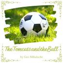 The Tomcats and the Ball Audiobook