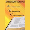 ABC Bible Journey for Adults: (Morsels from the Father's Table series) Audiobook
