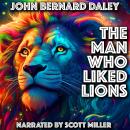 The Man Who Liked Lions Audiobook