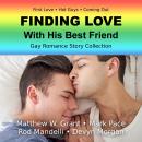 Finding Love With His Best Friend Gay Romance Story Collection Audiobook