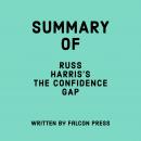 Summary of Russ Harris's The Confidence Gap Audiobook