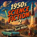 1950s Science Fiction 2 - 23 Science Fiction Short Stories From the 1950s Audiobook