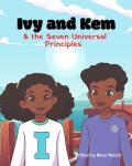 Ivy and Kem and the Seven Universal Principles Audiobook