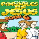 Parables of Jesus Book 6 Audiobook