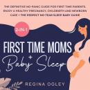 First Time Moms + Baby Sleep 2-in-1-Book: The Definitive No-Panic Guide for First Time Parents. Enjo Audiobook
