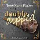Double Dipped Audiobook