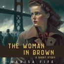 The Woman in Brown: A Short Story Audiobook