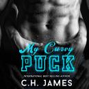 My Curvy Puck - A Best Friend's Brother, Curvy BBW Girl Romance Audiobook