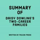 Summary of Daisy Dowling's Two-Career Families Audiobook