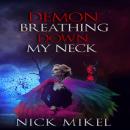 Demon Breathing Down My Neck Audiobook