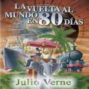 [Spanish] - La Vuelta al Mundo en 80 días Audiobook