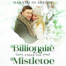 Billionaire Under the Mistletoe Audiobook