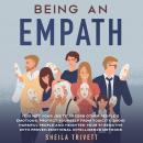 Being an Empath: It is Not Your Job to Absorb Other People's Emotions. Protect Yourself From Toxicit Audiobook