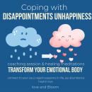 Coping with disappointments unhappiness Transform your emotional body coaching session & healing med Audiobook