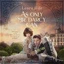 As Only Mr. Darcy Can: A lighthearted Pride and Prejudice romantic romp Audiobook