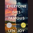 Everyone One Dies Famous: ... Audiobook