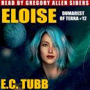 Eloise: A Dumarest Novel Audiobook