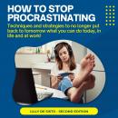 How to Stop Procrastinating: Techniques and strategies to no longer put back to tomorrow what you ca Audiobook