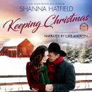 Keeping Christmas: A Sweet Western Romance Audiobook