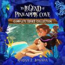 The Legend of Pineapple Cove Complete Series Collection Audiobook