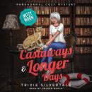 Castaways and Longer Days: Paranormal Cozy Mystery Audiobook