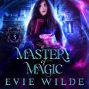 A Mastery of Magic Audiobook