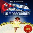 Cuba, Luz y Obscuridad Audiobook