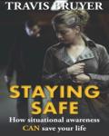 Staying Safe: How Situational Awareness CAN save your life Audiobook