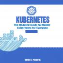Kubernetes: The Updated Guide to Master Kubernetes for Everyone Audiobook