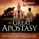 Standing Firm Through the Great Apostasy Audiobook