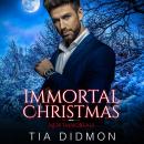 Immortal Christmas: Steamy Paranormal Romance Audiobook