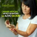 Cannabis medicinal e artrite reumatóide: um alívio da dor Audiobook