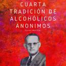 [Spanish] - Cuarta tradición de Alcohólicos Anónimos: Los 12 pasos de Alcohólicos Anónimos Audiobook