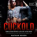 Cuckold Humiliation Hotwife & Big Hot Alpha Biker: Sissy Husband Watch Sex Adult Cuckolding Wife Rom Audiobook
