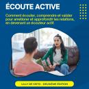 Écoute Active: Comment écouter, comprendre et valider pour améliorer et approfondir les relations, e Audiobook