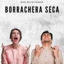 Borrachera Seca Audiobook
