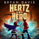 Hertz to Be a Hero Audiobook