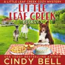 Little Leaf Creek Cozy Mysteries Books 1 - 3 Audiobook