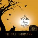 The Golden Egg: Another Adventure is Hatching Audiobook