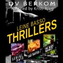Leine Basso Thrillers, Volume 1: Serial Date, Bad Traffick, and The Body Market Audiobook